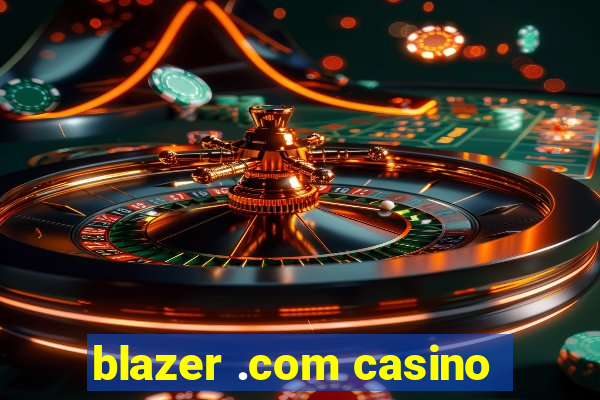 blazer .com casino